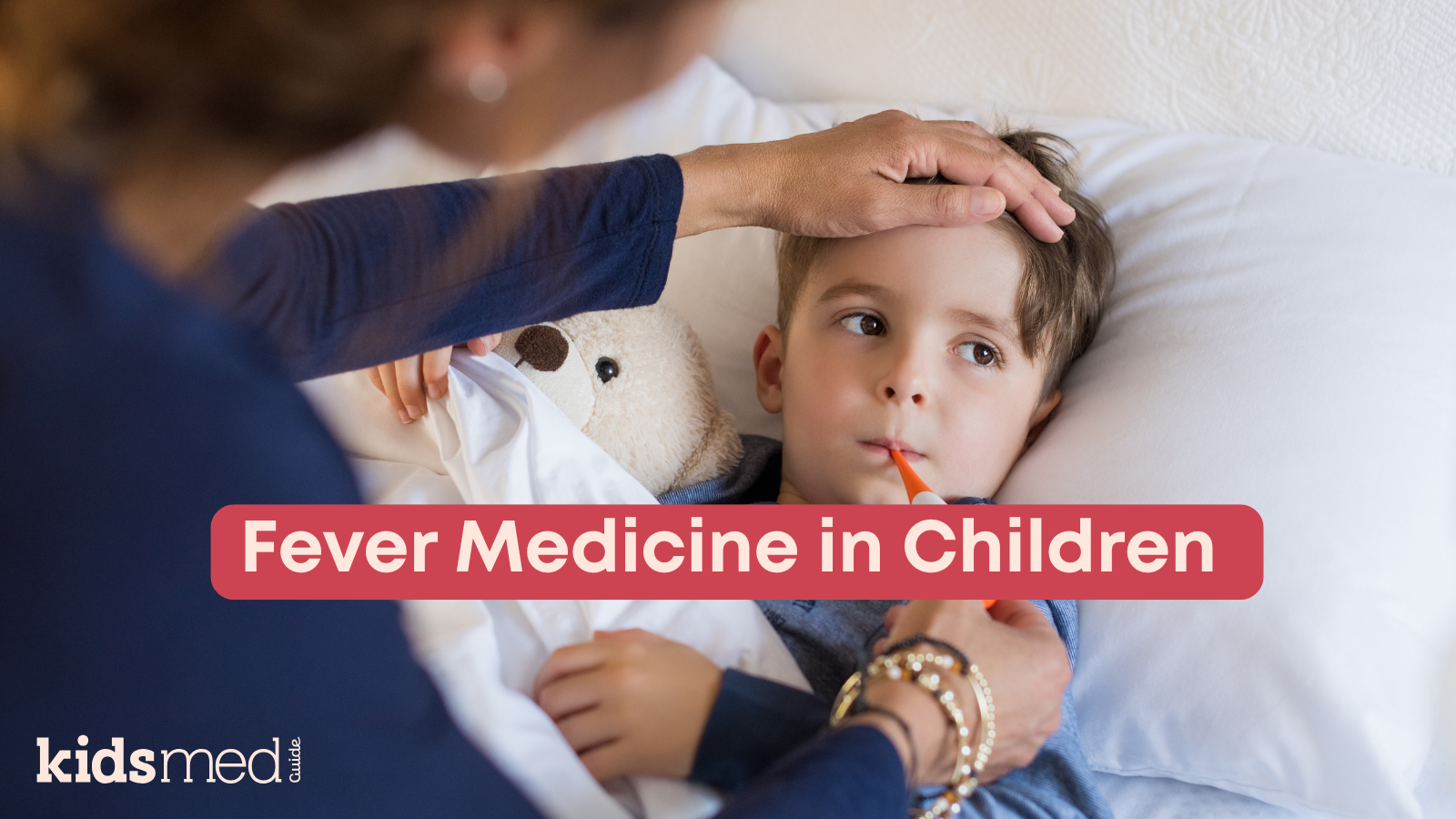 Fever Reducers for Kids: Safe Dosing and When to Treat a Fever
