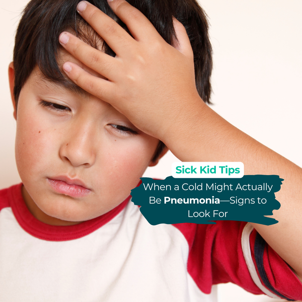 Image of a young boy holding his head, looking sick and the title: When a Cold Might Actually Be Pneumonia--Signs to Look For
