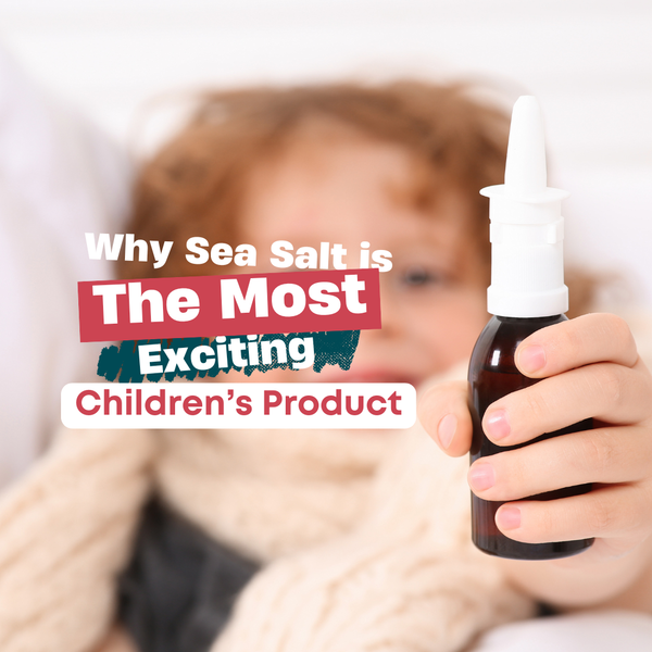 Child holding nose spray and the title: Why Sea Salt is the Most Exciting Product in Kid’s Health This Century