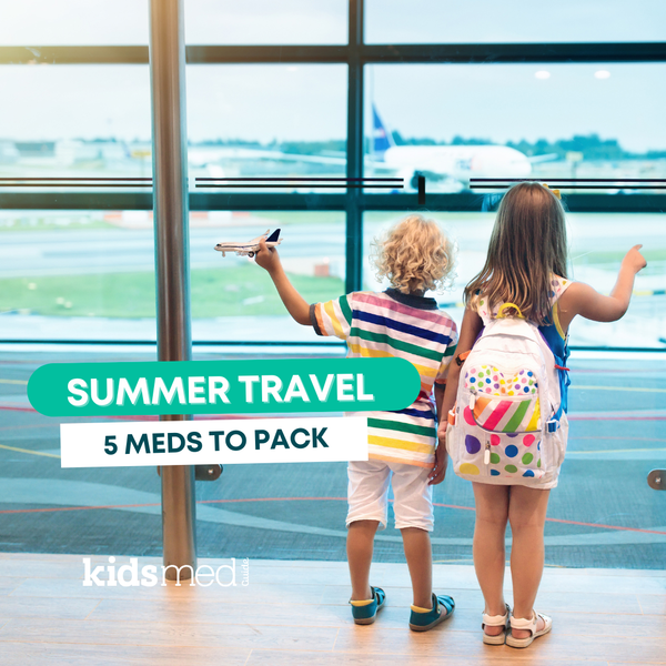 Summer Travel with Kids: 5 Meds to Pack