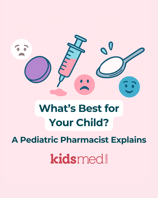 What's Best for Your Child? Chewables, Liquids, or Meltaways? A Pediatric Pharmacist Explains