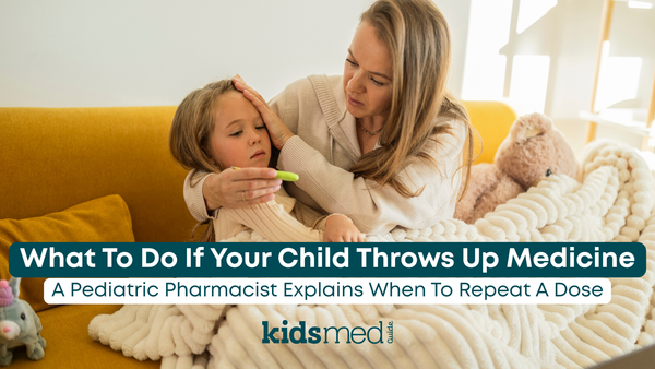 What To Do If Your Child Throws Up Medicine