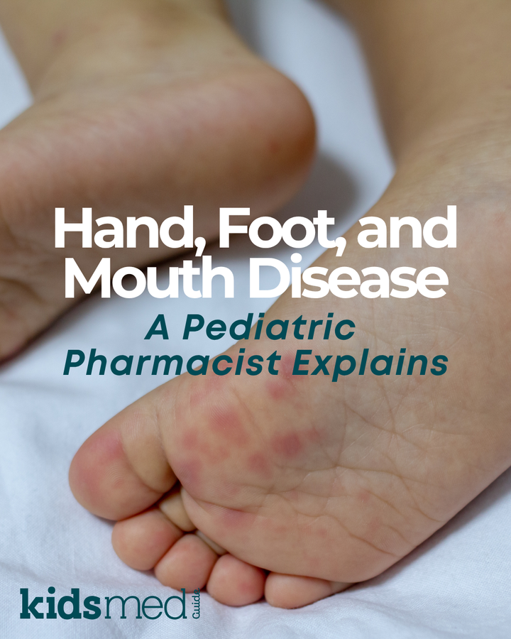 Hand, Foot, and Mouth Disease in Kids: Prevention and Treatment Tips from a Pediatric Pharmacist