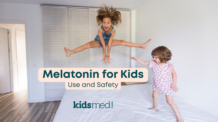 Sleep Aids and Melatonin Safety for Children